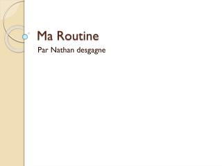 ma routine
