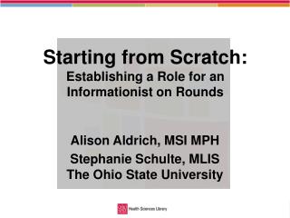 Starting from Scratch: Establishing a Role for an Informationist on Rounds