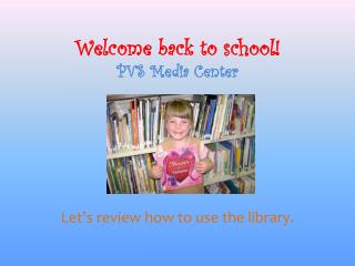 Welcome back to school! PVS Media Center