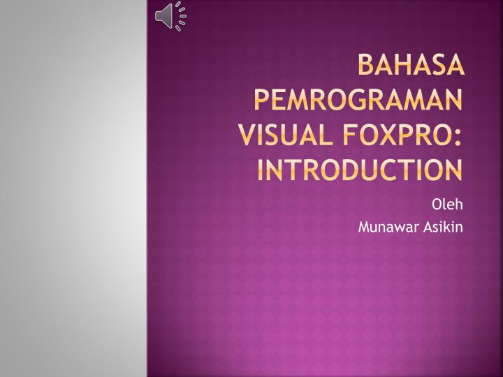 bahasa pemrograman visual foxpro introduction