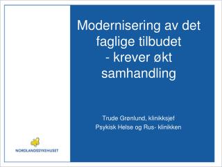 modernisering av det faglige tilbudet krever kt samhandling