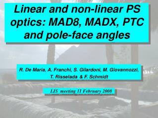 Linear and non-linear PS optics: MAD8, MADX , PTC and pole-face angles