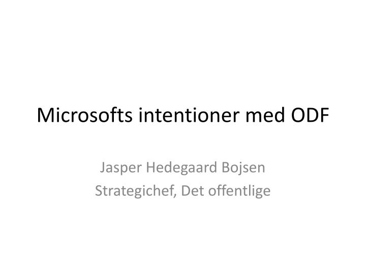 microsofts intentioner med odf