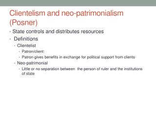 Clientelism and neo- patrimonialism (Posner)