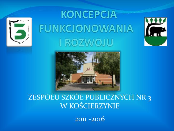 koncepcja funkcjonowania i rozwoju