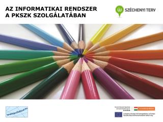 az informatikai rendszer a pkszk szolg lat ban