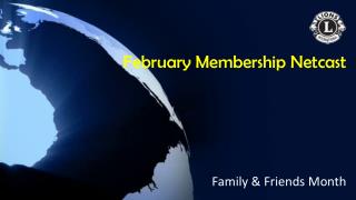 February Membership Netcast