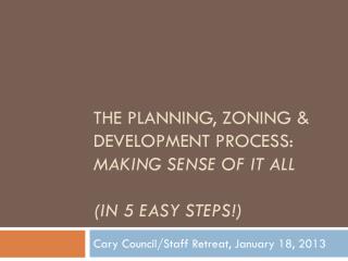 The Planning, Zoning &amp; Development process: Making Sense Of it all (In 5 Easy steps!)