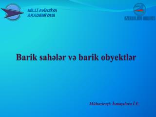 barik sah l r v barik obyektl r
