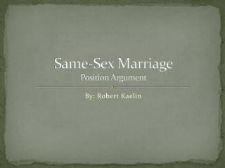 Same-Sex Marriage Position Argument