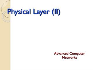 Physical Layer (II)