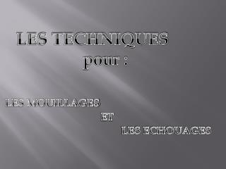les mouillages et les echouages