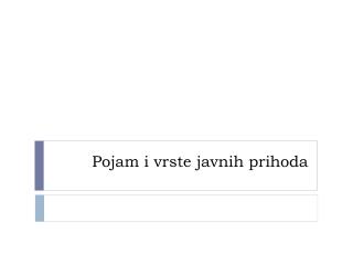pojam i vrste javnih prihoda