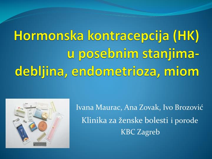 hormonska kontracepcija hk u posebnim stanjima debljina endometrioza miom