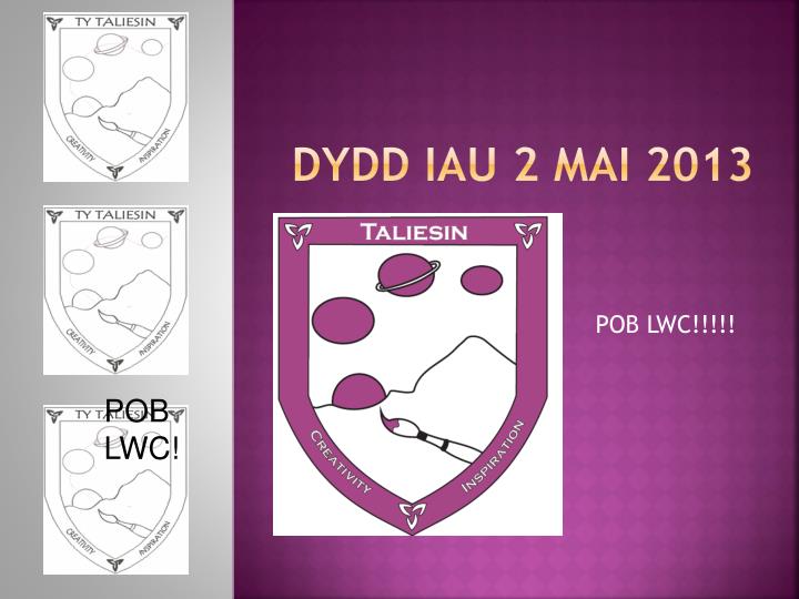 dydd iau 2 mai 2013