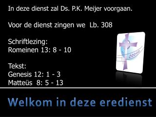 welkom in deze eredienst