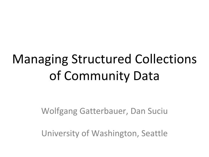 managing structured collections of community data