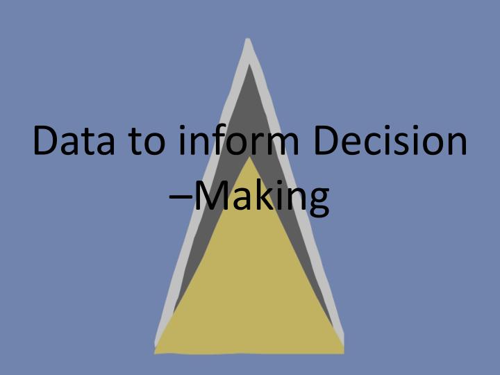 data to inform decision making