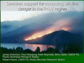 Decision support for assessing wildfire danger in the PNW region