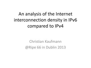 An analysis of the Internet interconnection density in IPv6 compared to IPv4