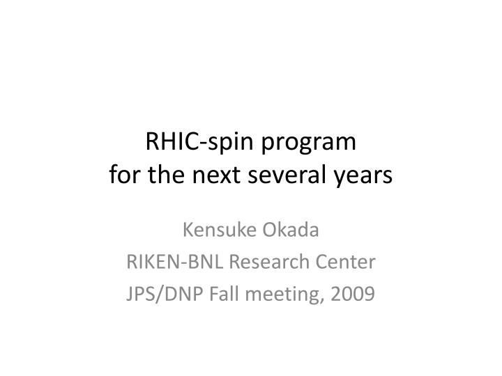 rhic spin program for the next several years