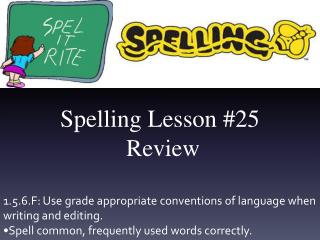 Spelling Lesson # 25 Review
