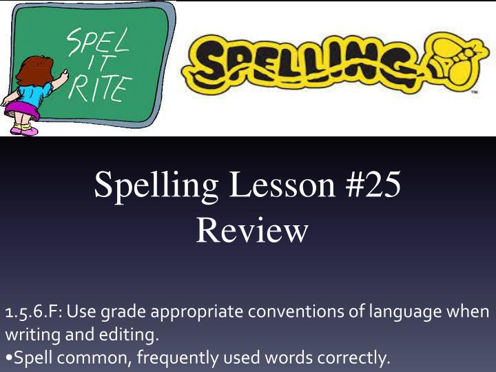 spelling lesson 25 review