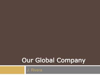 Our Global Company