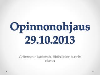 opinnonohjaus 29 10 2013