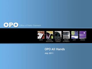 OPO All Hands July 2011