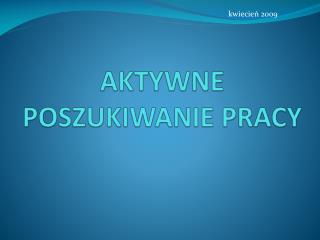 aktywne poszukiwanie pracy