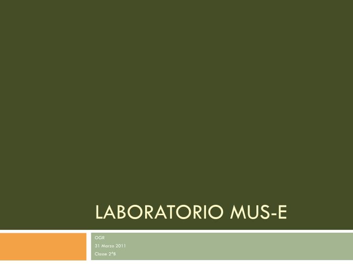 laboratorio mus e