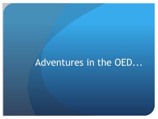 adventures in the oed