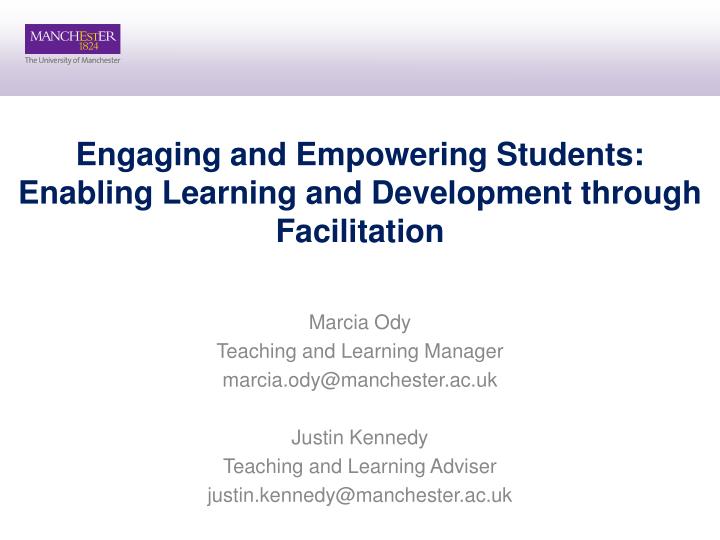 engaging and empowering students enabling learning and development through facilitation