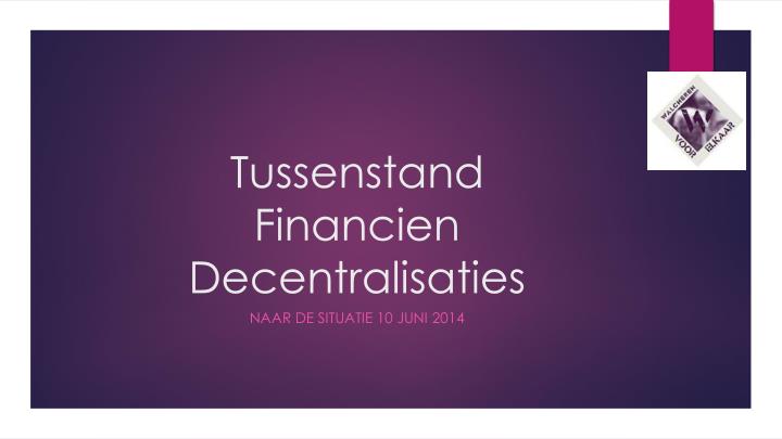 tussenstand financien decentralisaties