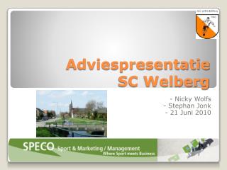 Adviespresentatie SC Welberg