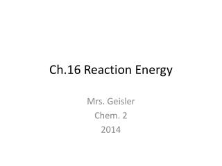 Ch.16 Reaction Energy