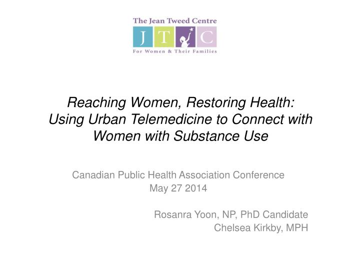 reaching women restoring health using urban telemedicine to connect with women with substance use