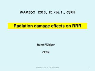 Radiation damage effects on RRR