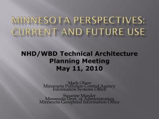 Minnesota perspectives: Current and future use