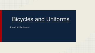 Bicycles and Uniforms