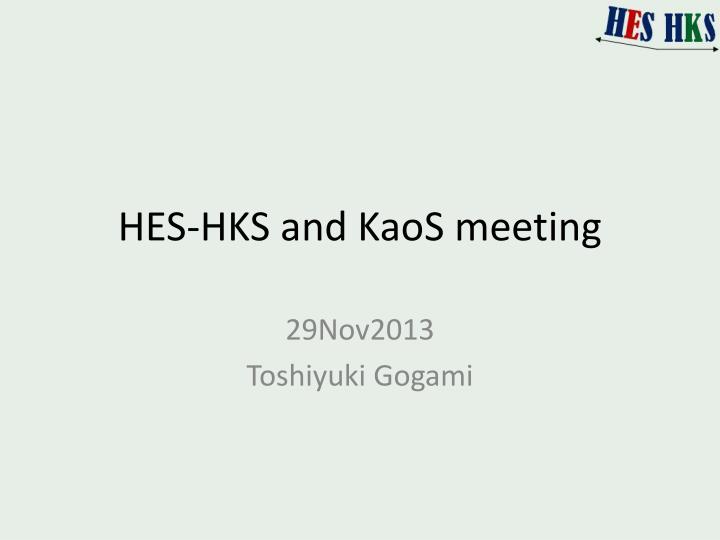 hes hks and kaos meeting