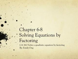 Chapter 6-8 Solving Equations by Factoring