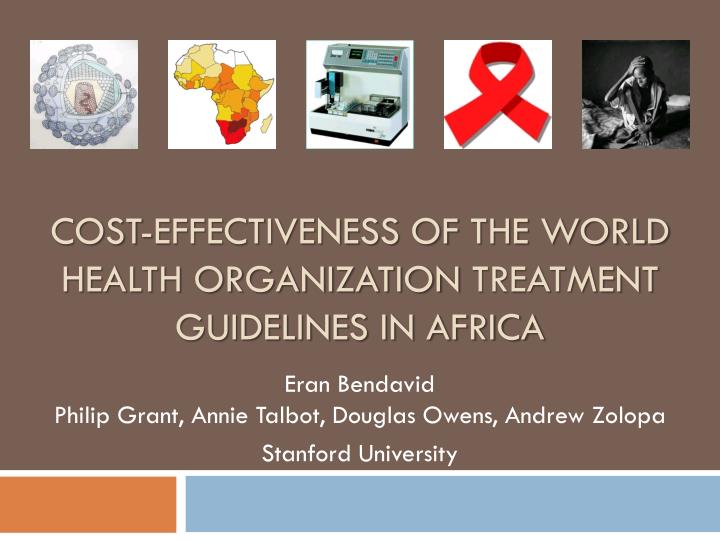 cost effectiveness of the world health organization treatment guidelines in africa
