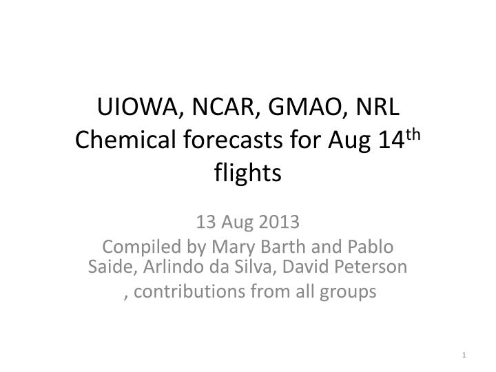 uiowa ncar gmao nrl chemical forecasts for aug 14 th flights