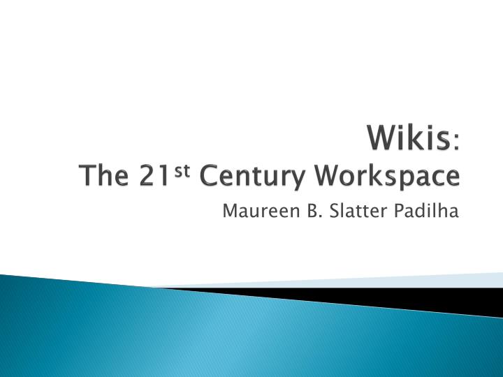 wikis the 21 st century workspace