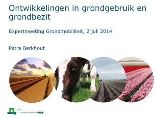 ontwikkelingen in grondgebruik en grondbezit