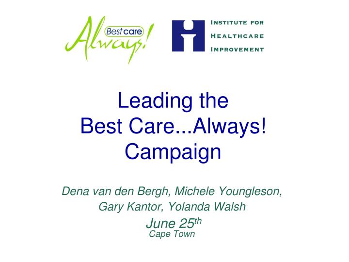 leading the best care always campaign