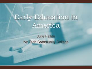 Early Education in America