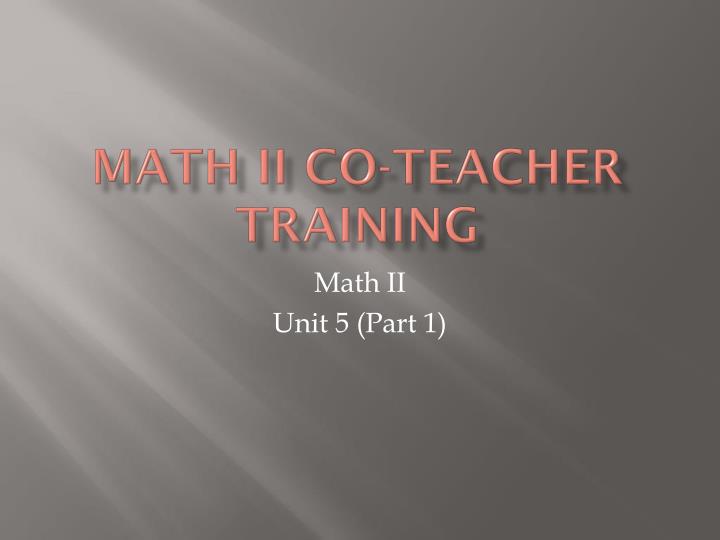 math ii co teacher training